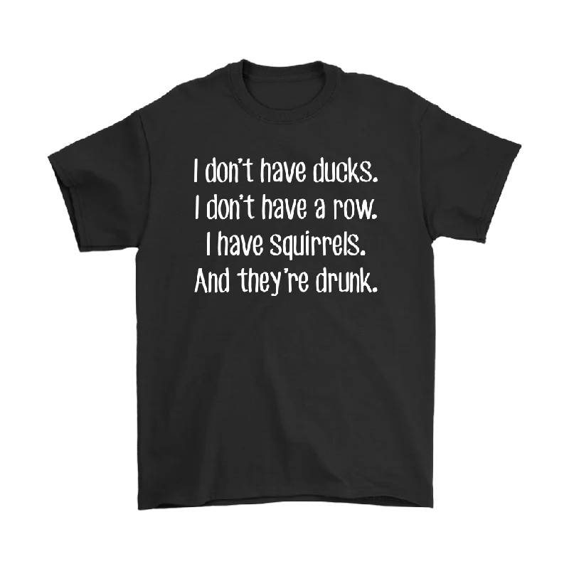 baseball cotton t-shirts -I don't have ducks, I don't have a row... Funny Short Sleeve T-Shirt