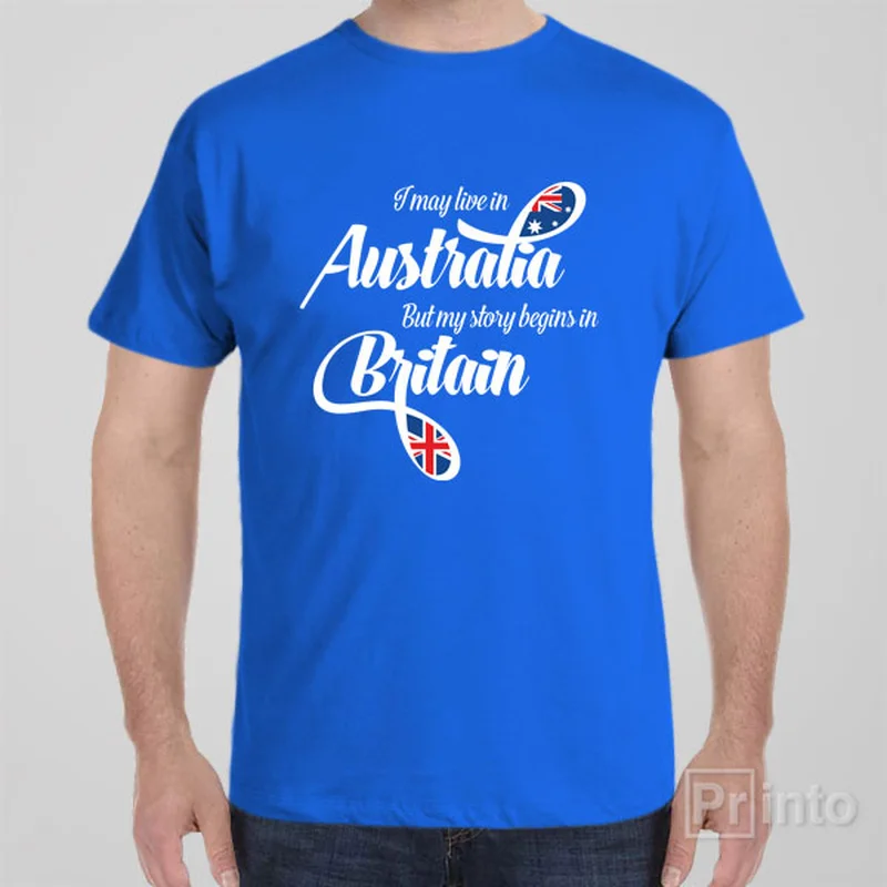 gaming printed t-shirts -I may live in Australia but my story begins in Britain - T-shirt