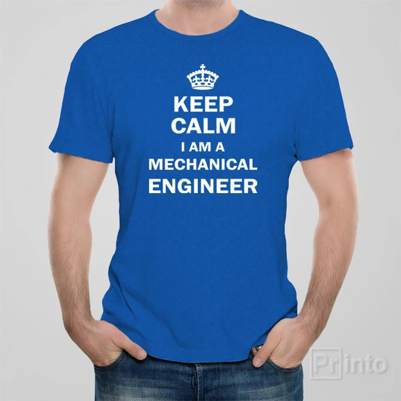 custom cotton t-shirts -Keep calm I am a mechanical engineer T-shirt