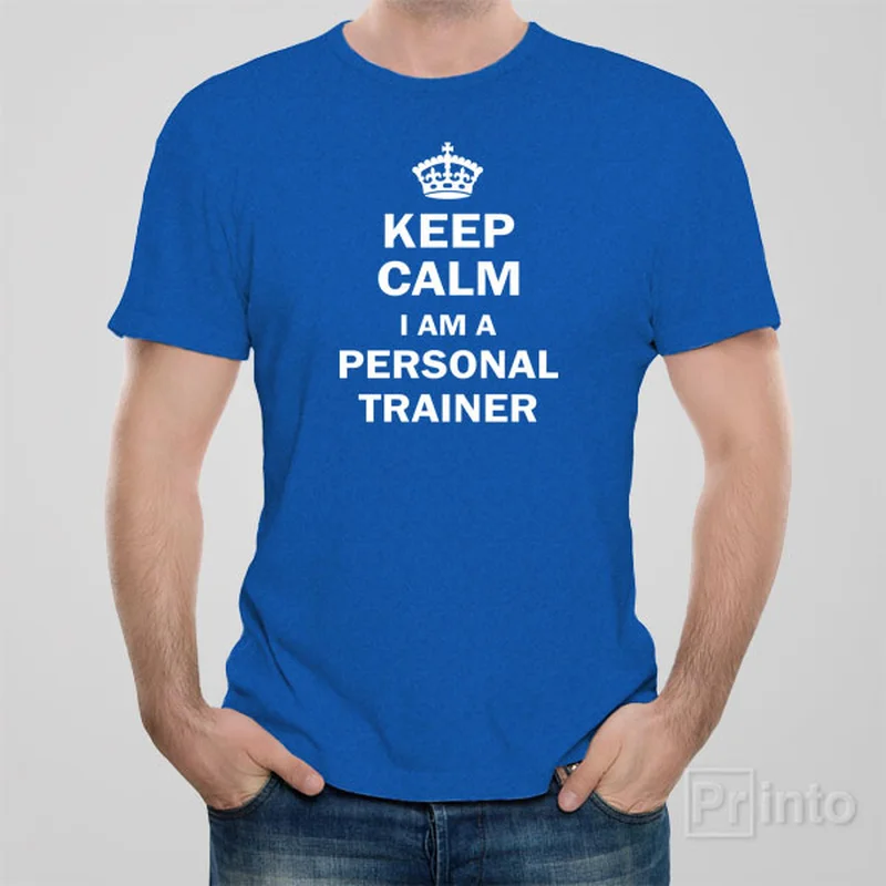 graphic t-shirts for men -Keep calm. I am a personal trainer T-shirt