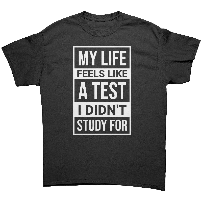 sports kids t-shirts -My Life Feels Like a Test that I Didn't Study for Unisex T-Shirt