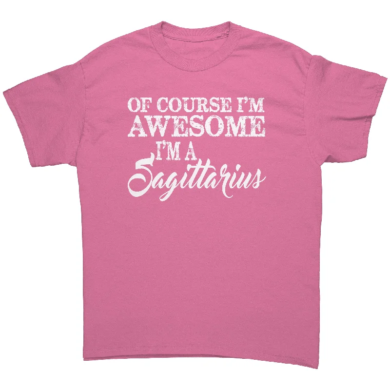 baseball festival t-shirts -Of Course I'm Awesome, I'm a Sagittarius Unisex T-Shirt