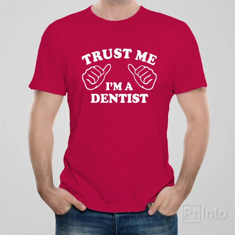 gaming cotton t-shirts -Trust me - I am a dentist - T-shirt