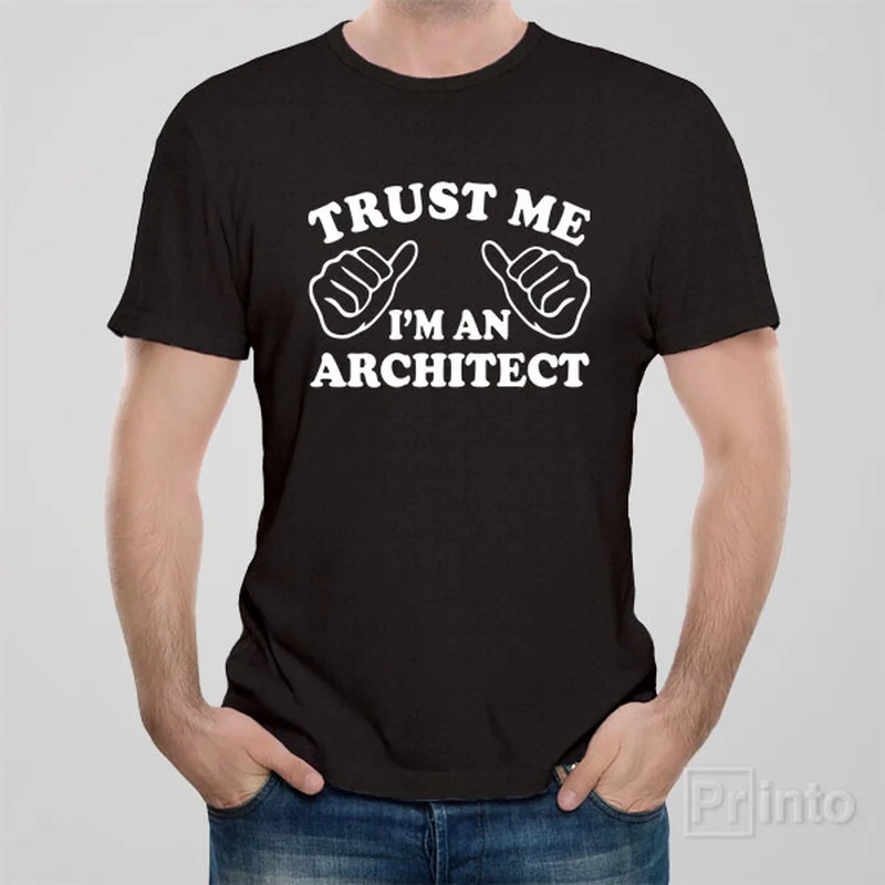 abstract funny t-shirts -Trust me - I am an architect - T-shirt